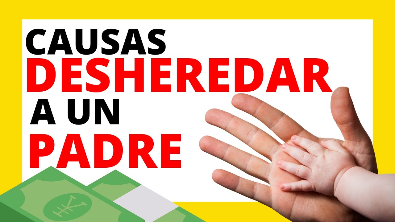 Desheredar por falta de relación familiar en España: cuándo es posible y qué exige la ley