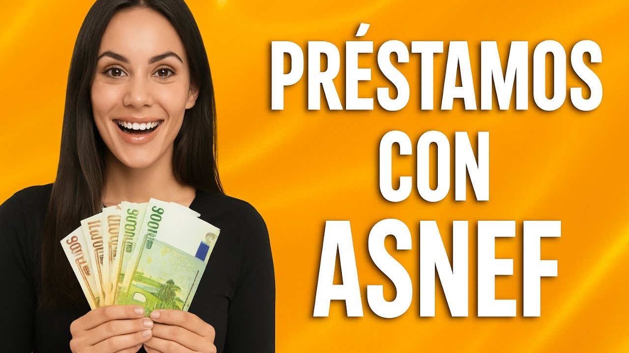 Préstamos sin ASNEF en España: cómo conseguirlos y qué requisitos piden