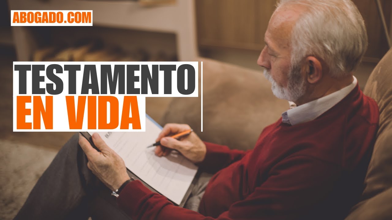 Testamento en vida en España: qué es, cómo hacerlo y cuánto cuesta