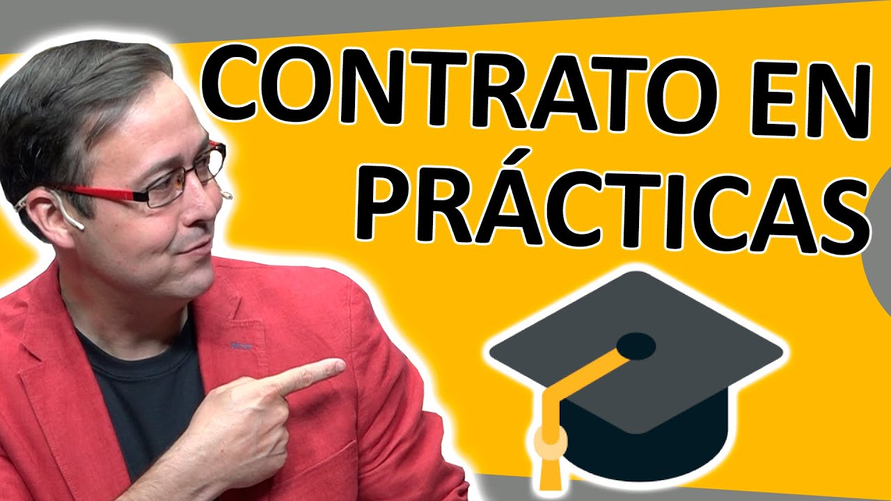 Contrato para la práctica profesional en España: requisitos, duración y salario