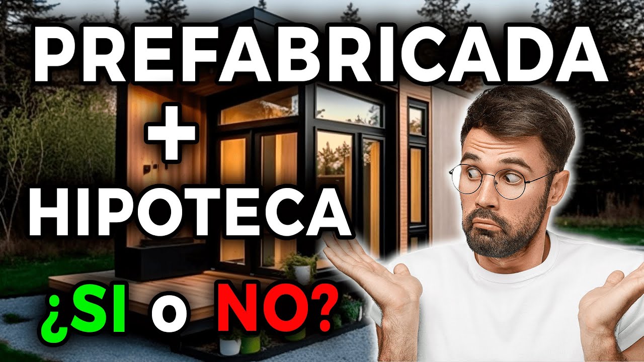 Hipoteca para casa prefabricada en España: requisitos, opciones y cómo conseguirla