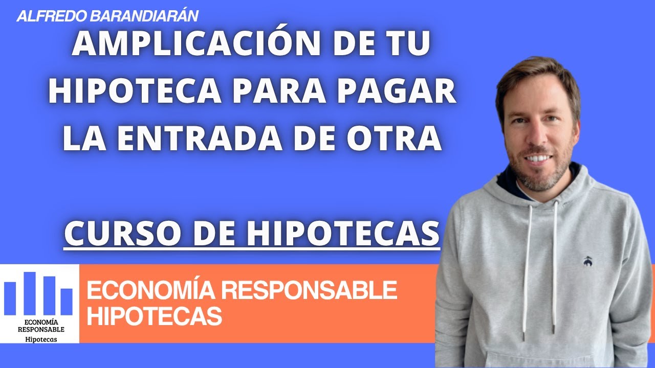 Ampliación de hipoteca Caixa en España: requisitos, pasos, costes y alternativas
