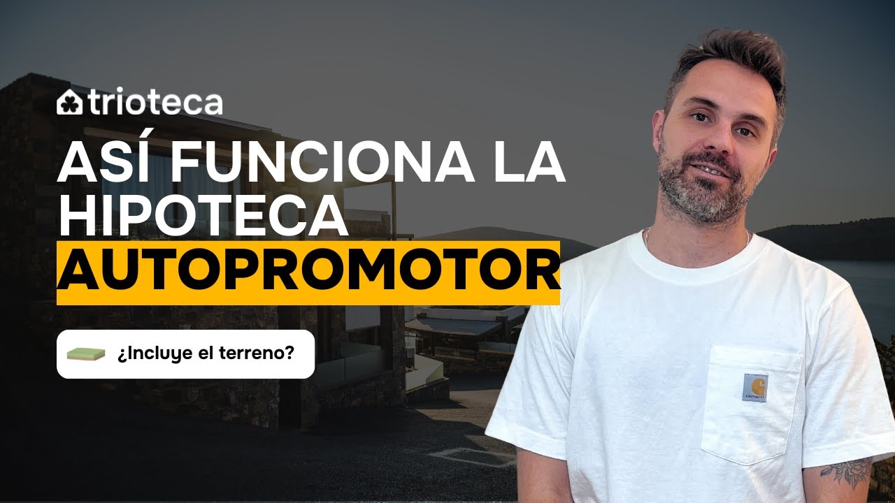 Hipoteca autopromotor en España: qué es, requisitos y cómo conseguirla