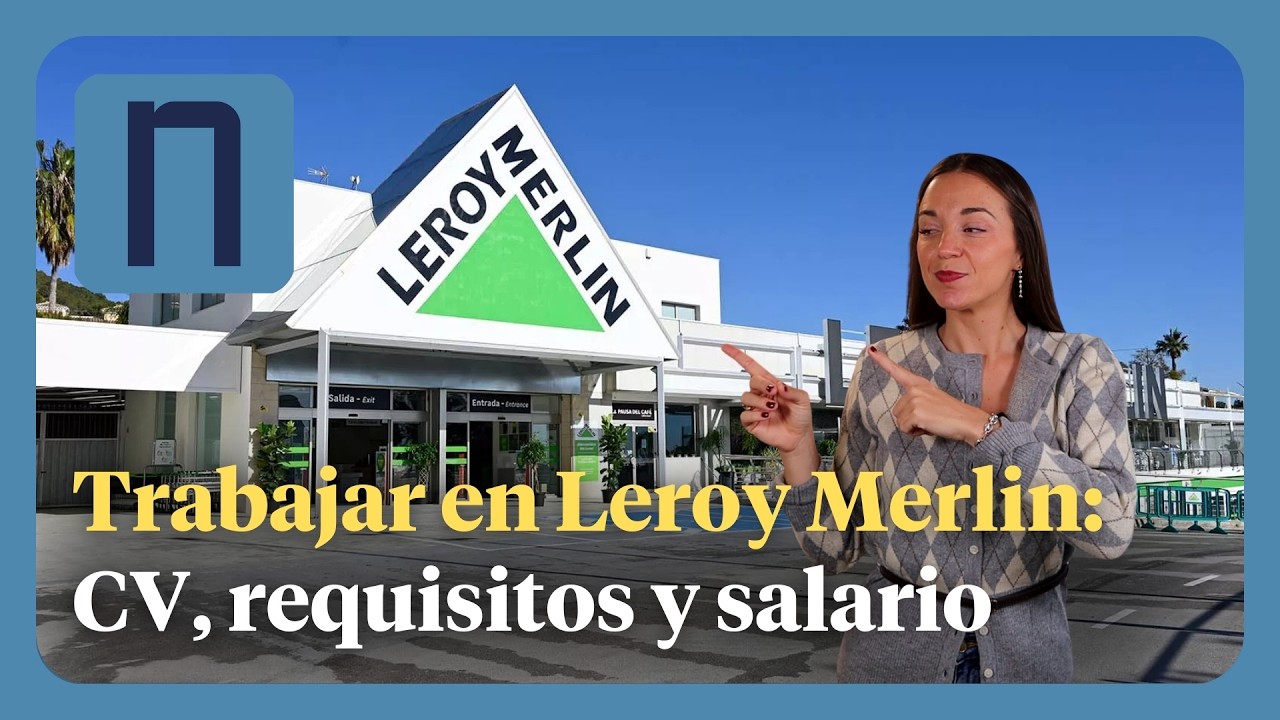 Convenio de Leroy Merlin en España: salario, jornada, descansos y condiciones laborales