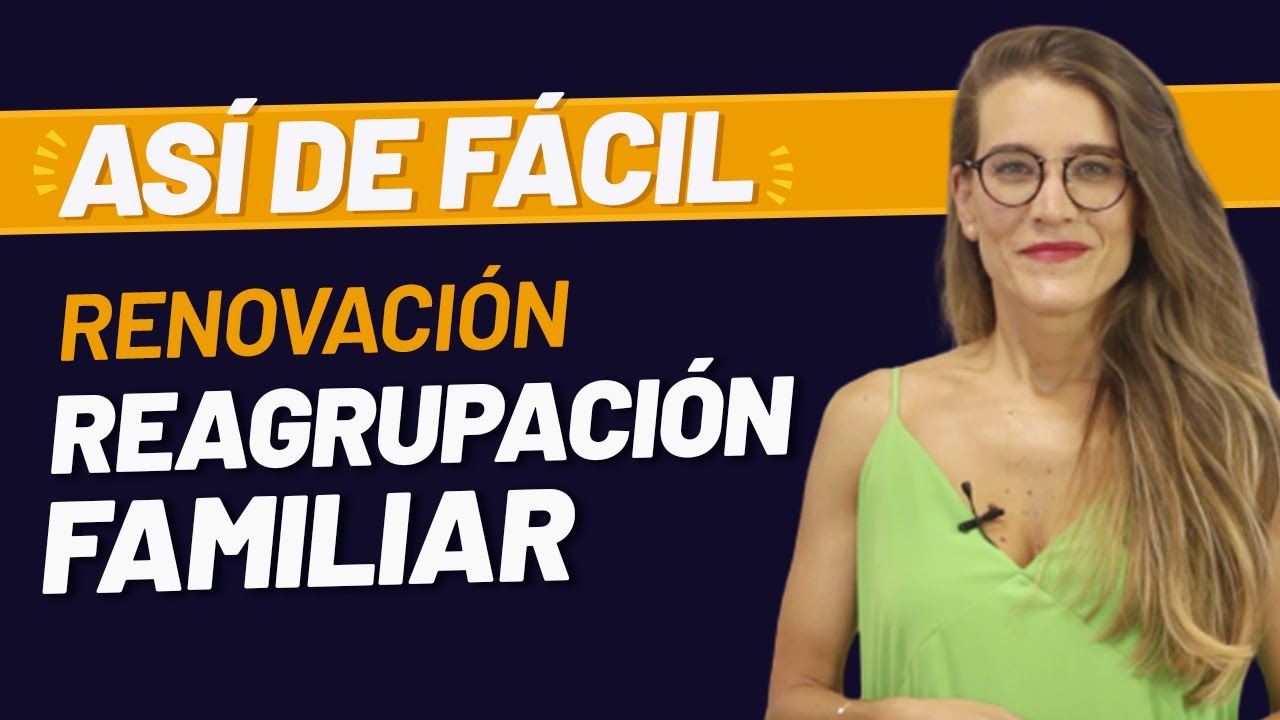 Renovación del NIE por reagrupación familiar en España: requisitos y pasos