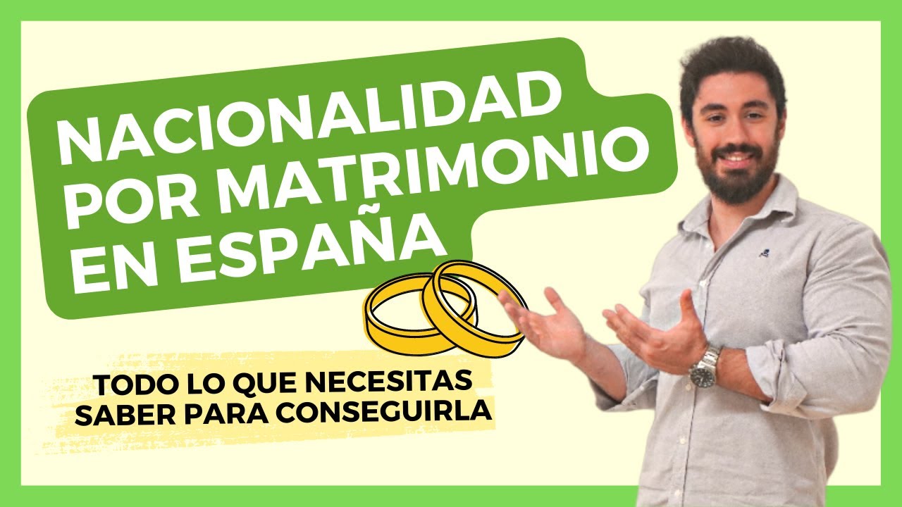 Cómo obtener la nacionalidad española por matrimonio en España: requisitos, pasos y plazos