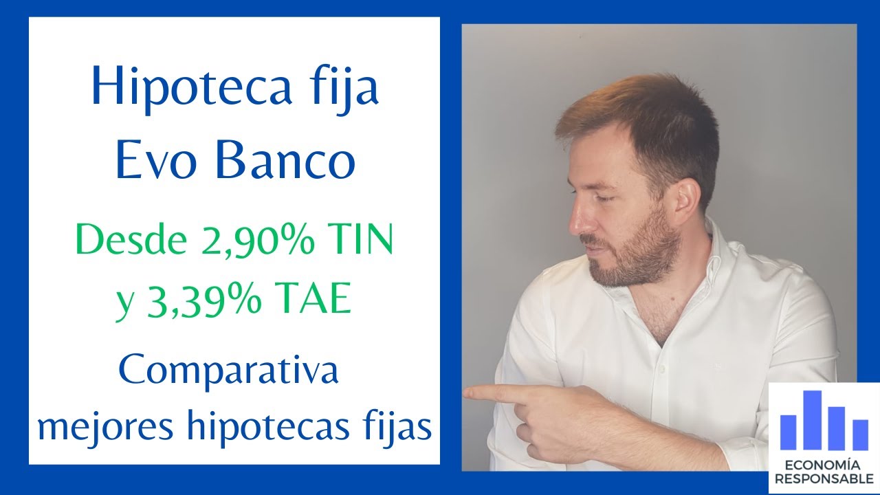 EVO hipoteca fija en España: condiciones, tipos de interés y requisitos