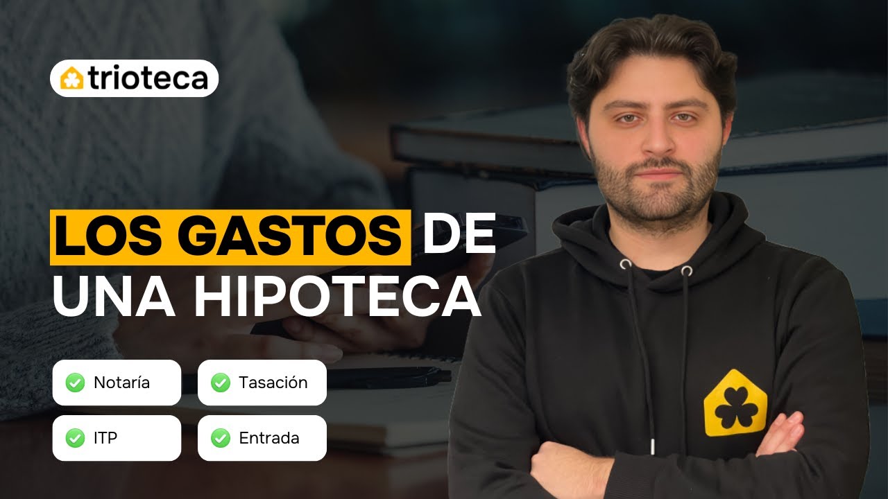 Cuáles son los gastos de una hipoteca en España: notaría, registro, impuestos y más