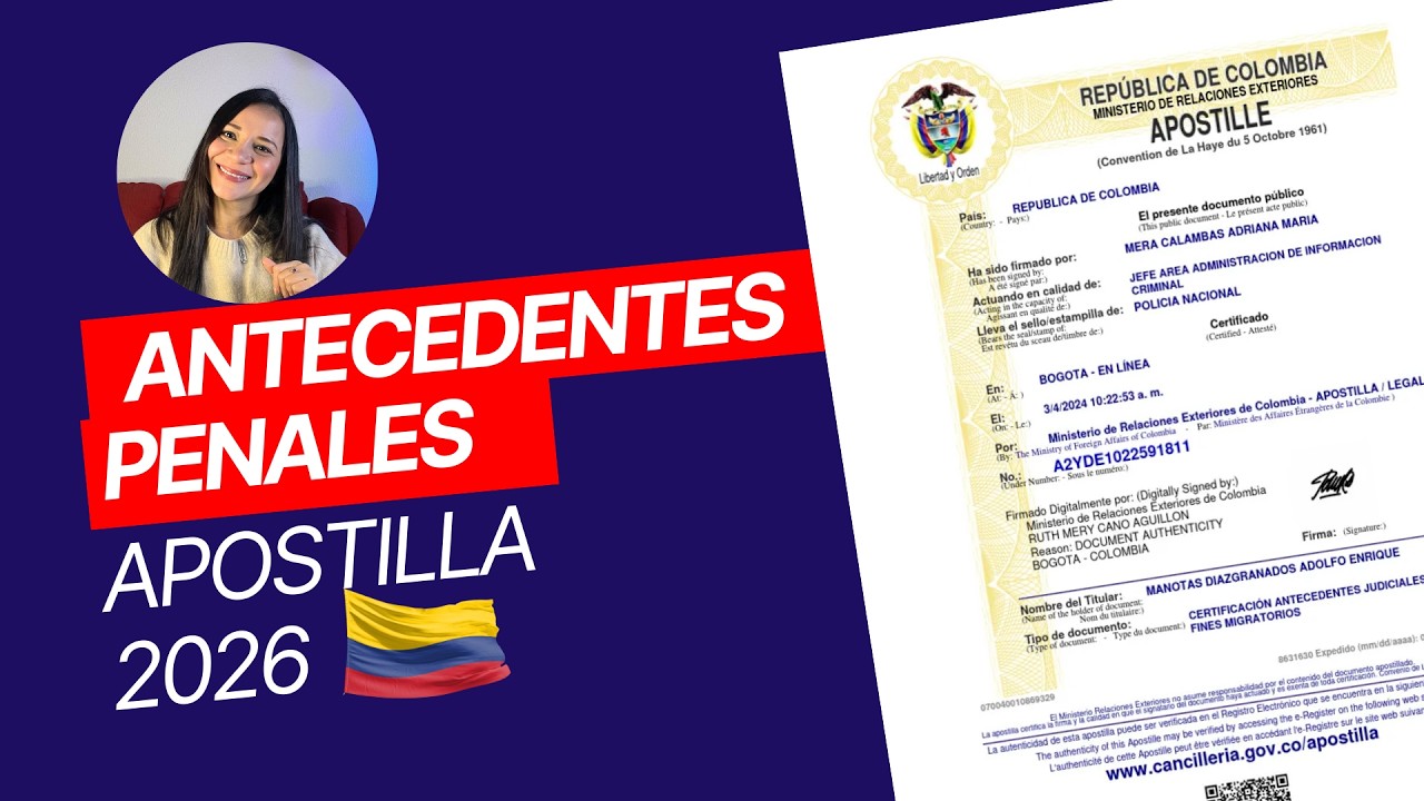 Antecedentes penales colombianos en España: cómo pedirlos y apostillarlos