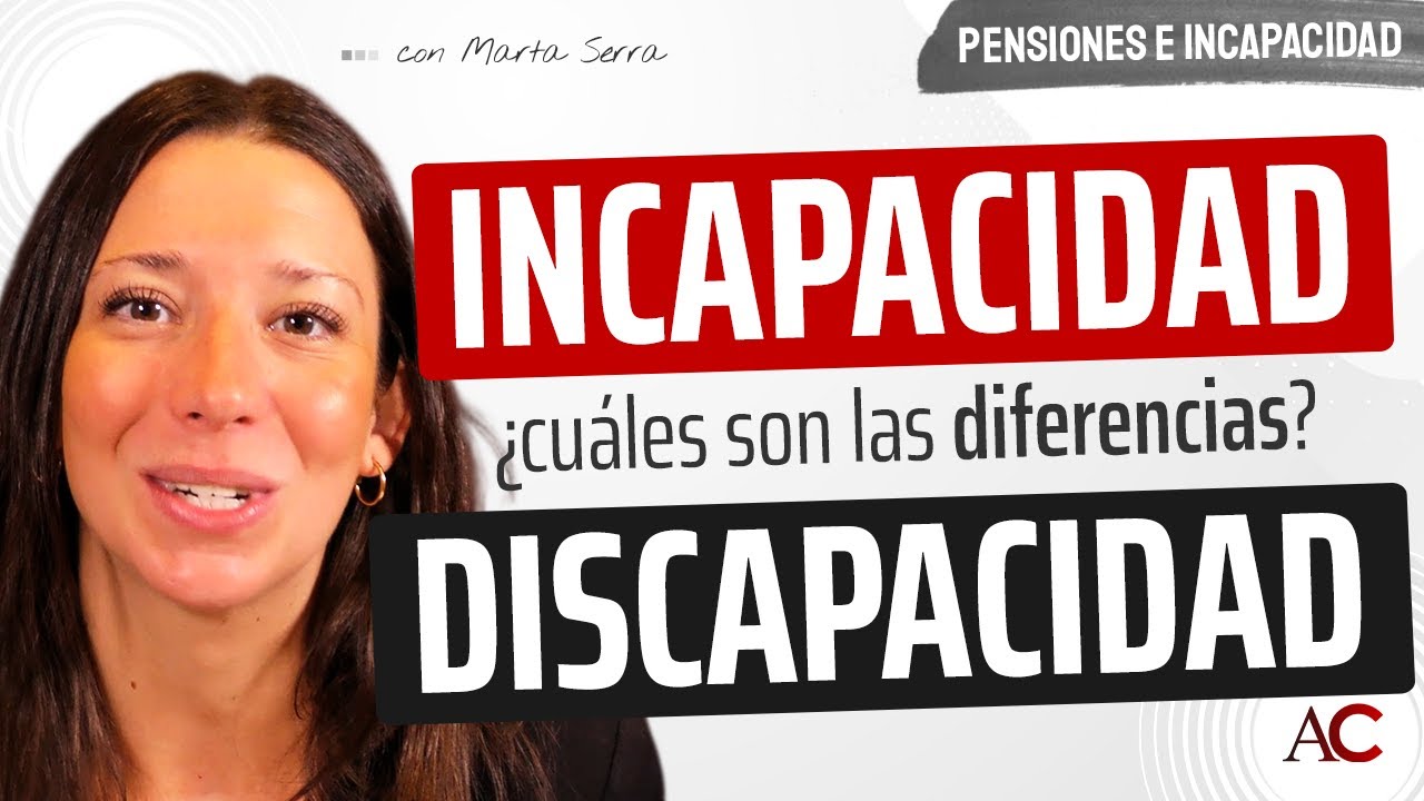 Incapacidad en España: tipos, requisitos y cómo solicitarla