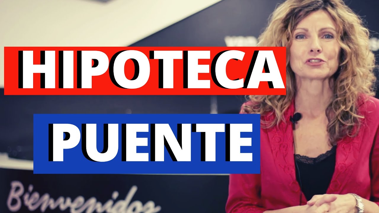 Hipoteca puente en España: qué es, cómo funciona y cuándo merece la pena