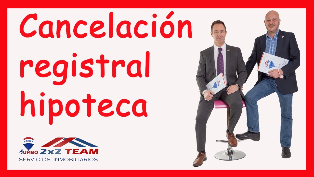 Cancelación de hipoteca en España: cómo hacerlo, cuánto cuesta y qué trámites necesitas