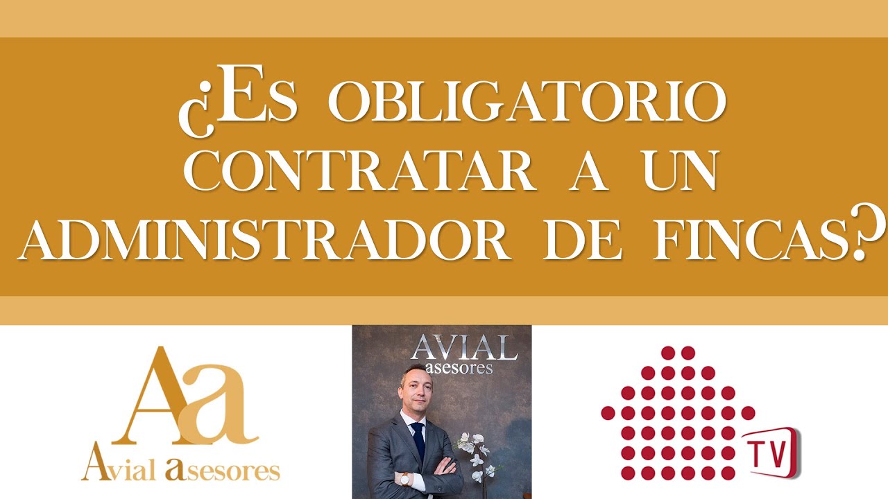 ¿Es obligatorio tener administrador de fincas en España? Qué dice la ley y cuándo se necesita
