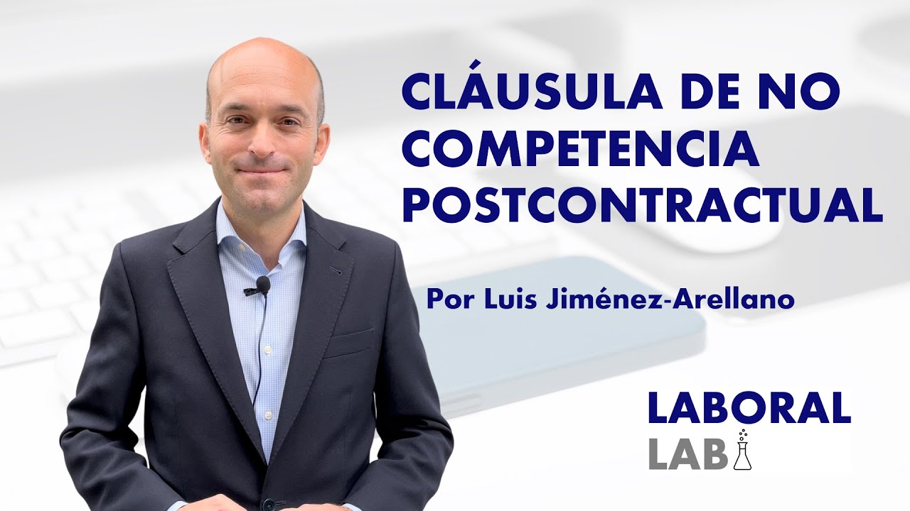Cláusulas de no competencia postcontractual en España: validez, requisitos y límites