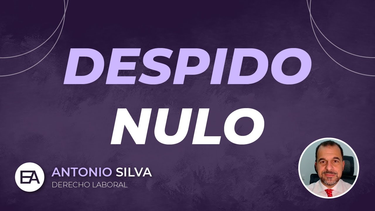Causas de nulidad del despido en España: cuándo se declara y ejemplos
