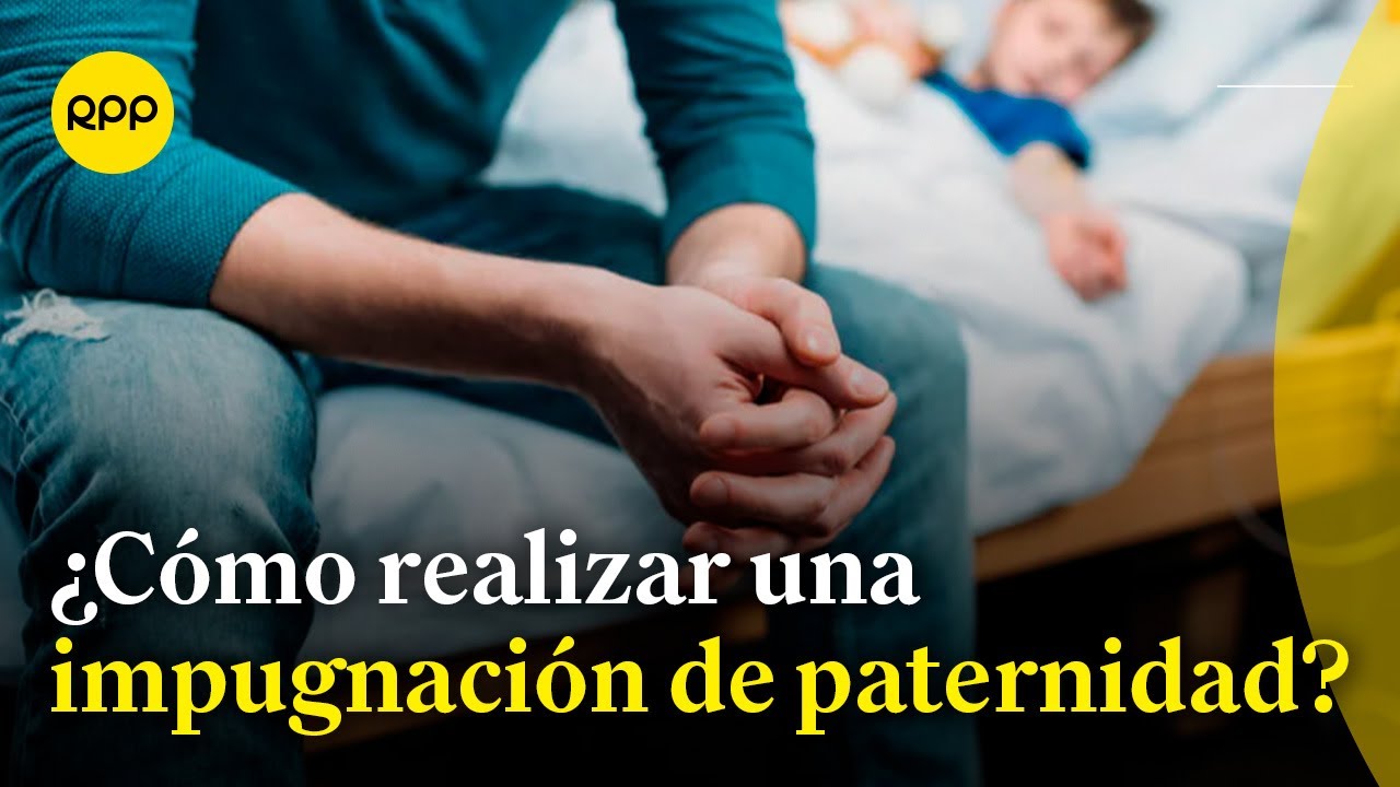 Impugnación de paternidad en España: cómo hacerlo, plazos y pruebas