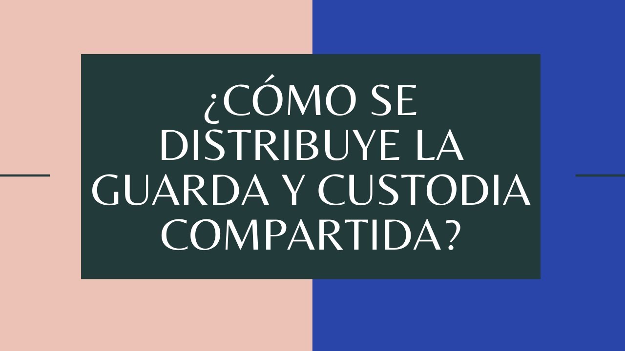Ejemplo de custodia compartida en España: modelos, claves y cuándo se aplica