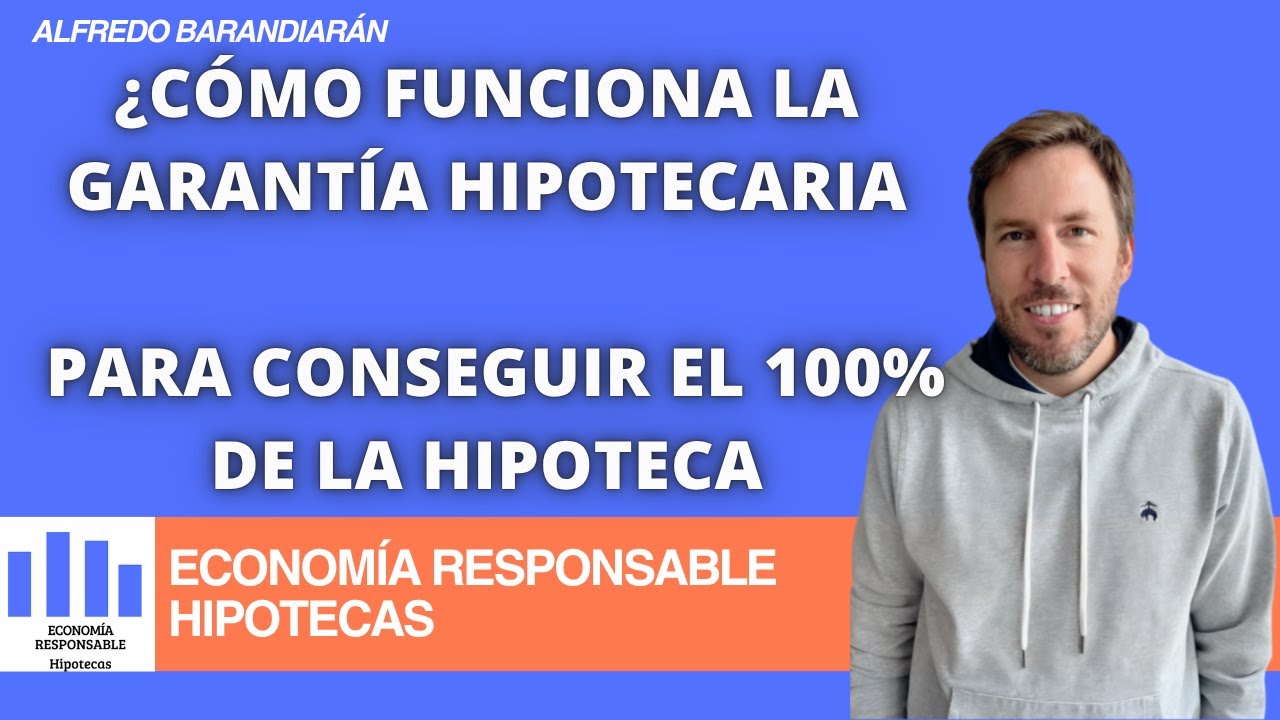 Hipoteca con garantía hipotecaria en España: qué es, cómo funciona y cuándo conviene