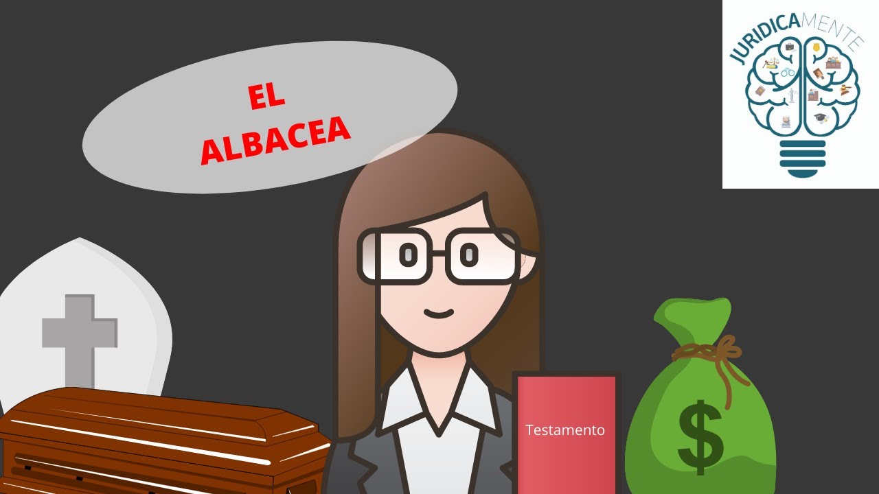 Albacea en el Código Civil en España: qué es, funciones y límites