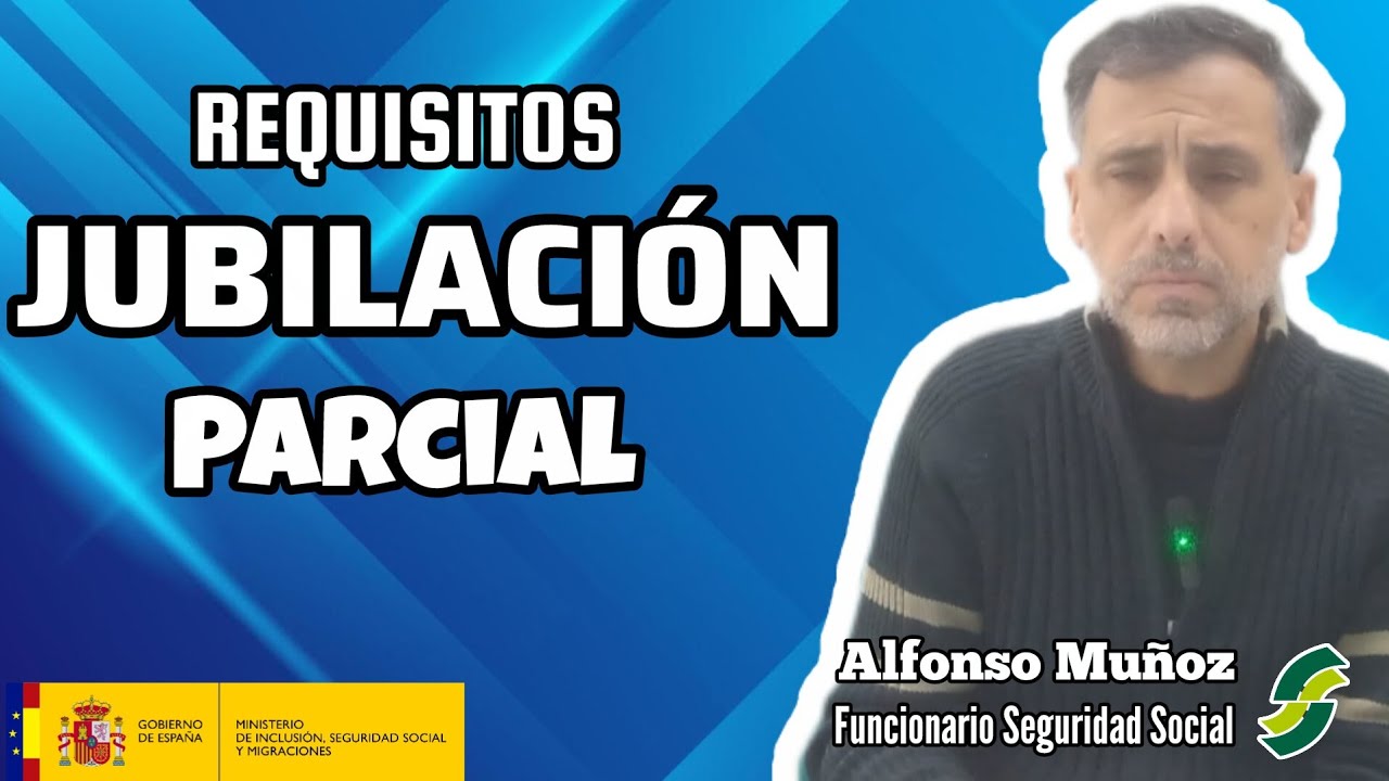 Requisitos de la jubilación parcial concertada en España: edad, cotización y contrato relevo