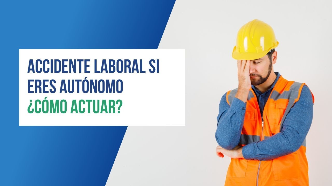 Accidente laboral de un autónomo en España: qué cubre, cómo se declara y qué prestaciones puedes pedir