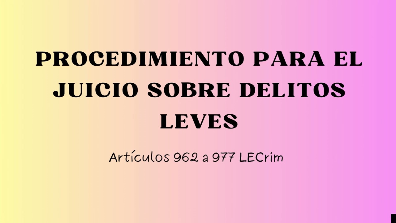 Delitos leves en la LECrim en España: qué son, cómo se tramitan y qué penas tienen