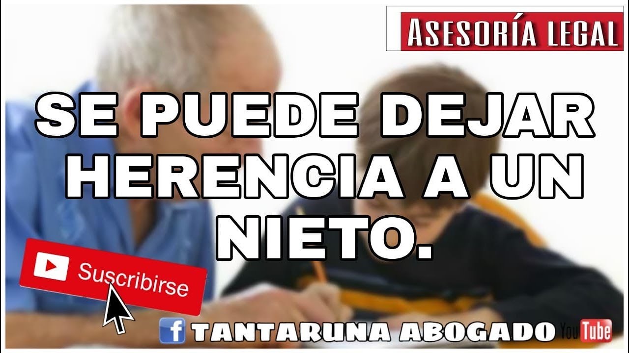 ¿Se puede desheredar a un nieto de padre fallecido en España?